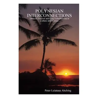 "Polynesian Interconnections: Dwayne Johnson and King Kamehameha in Culture and Science" - "" ("