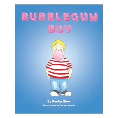 "Bubblegum Boy" - "" ("Sims Renita")(Paperback)