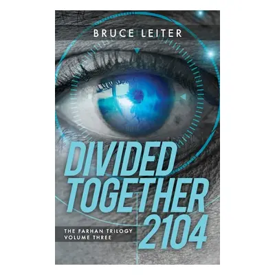 "Divided Together 2104" - "" ("Leiter Bruce")(Paperback)