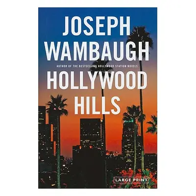 "Hollywood Hills" - "" ("Wambaugh Joseph")(Pevná vazba)