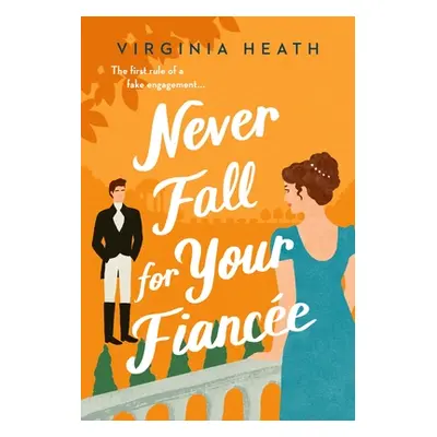 "Never Fall for Your Fiancee" - "" ("Heath Virginia")(Paperback)