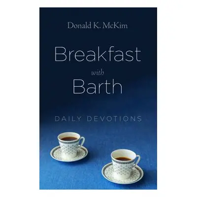 "Breakfast with Barth" - "" ("McKim Donald K.")(Paperback)