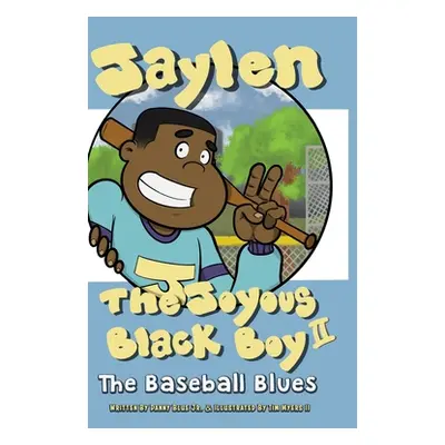 "Jaylen The Joyous Black Boy II: The Baseball Blues" - "" ("Blue Danny Jr.")(Pevná vazba)