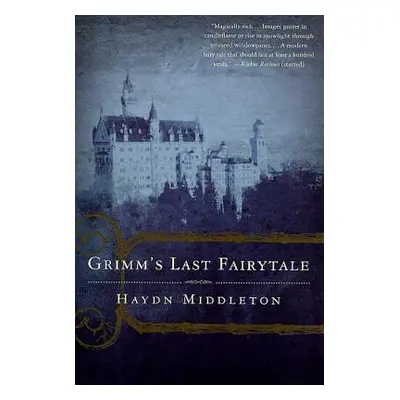 "Grimm's Last Fairytale" - "" ("Middleton Haydn")(Paperback)