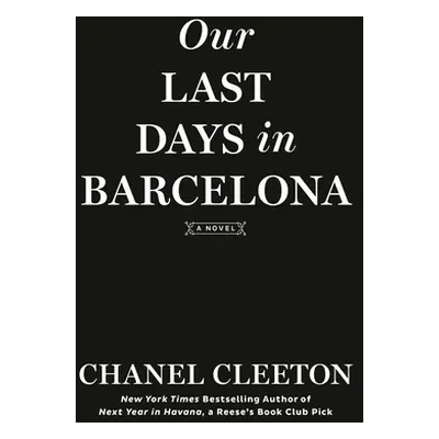 "Our Last Days in Barcelona" - "" ("Cleeton Chanel")(Pevná vazba)