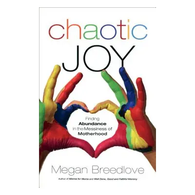 "Chaotic Joy" - "" ("Breedlove Megan")(Paperback)