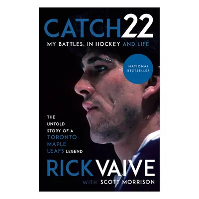 "Catch 22: My Battles, in Hockey and Life" - "" ("Vaive Rick")(Paperback)