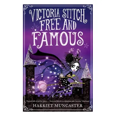 "Victoria Stitch: Free and Famous" - "" ("Muncaster Harriet")(Paperback / softback)