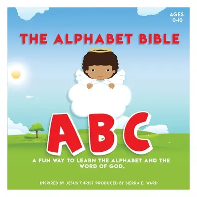 "The Alphabet Bible" - "" ("Ward Sierra E.")(Paperback)