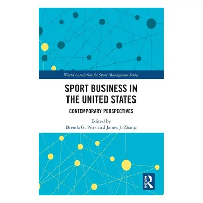 "Sport Business in the United States: Contemporary Perspectives" - "" ("Pitts Brenda G.")(Paperb