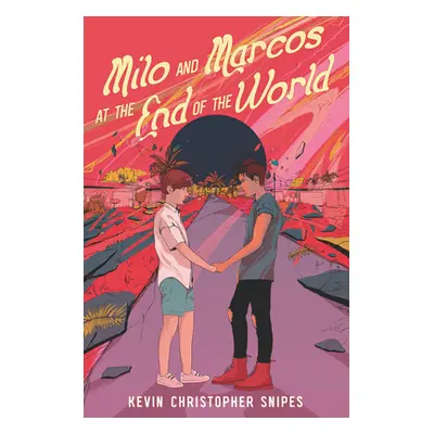 "Milo and Marcos at the End of the World" - "" ("Snipes Kevin Christopher")(Pevná vazba)