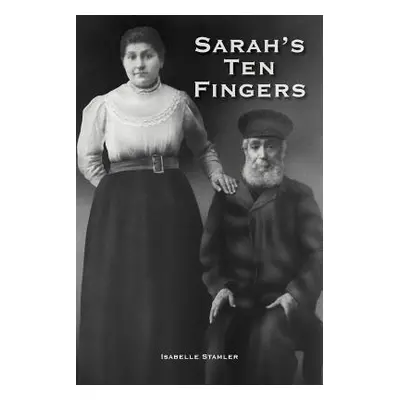 "Sarah's Ten Fingers" - "" ("Stamler Isabelle")(Paperback)