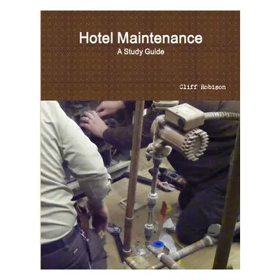 "Hotel Maintenance; A Study Guide" - "" ("Robison Cliff")(Paperback)