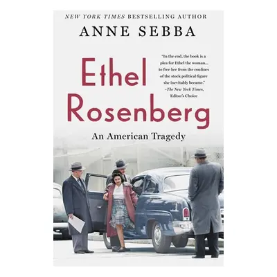 "Ethel Rosenberg: An American Tragedy" - "" ("Sebba Anne")(Paperback)