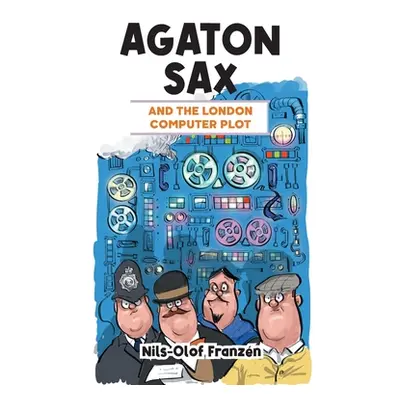 "Agaton Sax and the London Computer Plot" - "" ("Franzn Nils-Olof")(Paperback)