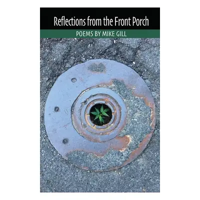 "Reflections from the Front Porch" - "" ("Gill Mike")(Paperback)