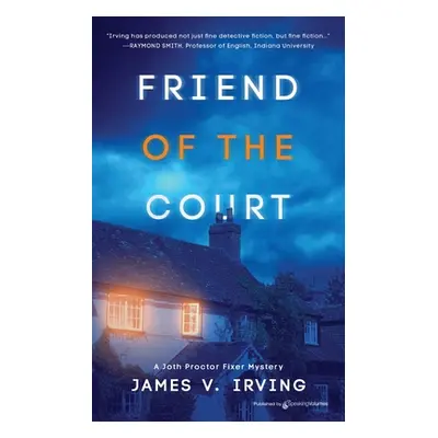 "Friend of the Court" - "" ("Irving James V.")(Paperback)