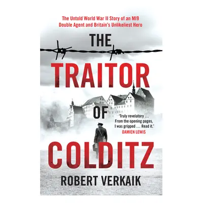 "The Traitor of Colditz" - "" ("Verkaik Robert")(Pevná vazba)