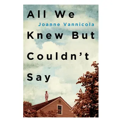 "All We Knew But Couldn't Say" - "" ("Vannicola Joanne")(Paperback)