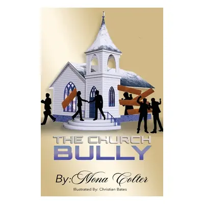 "The Church Bully" - "" ("Colter Mona")(Paperback)