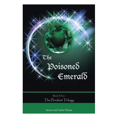 "The Poisoned Emerald" - "" ("Nanua Sarena And Sasha")(Paperback)