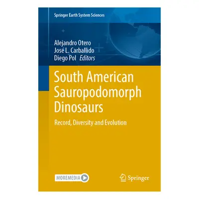 "South American Sauropodomorph Dinosaurs: Record, Diversity and Evolution" - "" ("Otero Alejandr