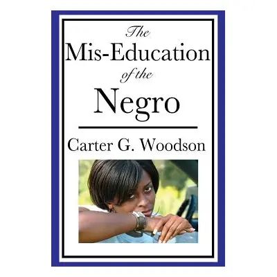 "The Mis-Education of the Negro" - "" ("Woodson Carter G.")(Pevná vazba)