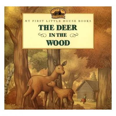 "The Deer in the Wood" - "" ("Wilder Laura Ingalls")(Paperback)