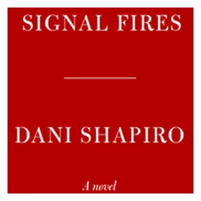 "Signal Fires" - "" ("Shapiro Dani")(Pevná vazba)