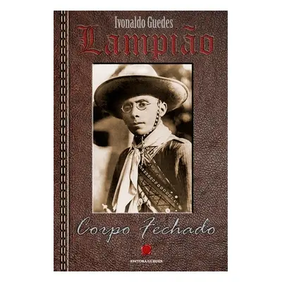 "Lampiao, corpo fechado" - "" ("Guedes Naldo")(Paperback)