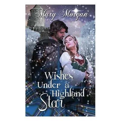 "Wishes Under a Highland Star" - "" ("Morgan Mary")(Paperback)