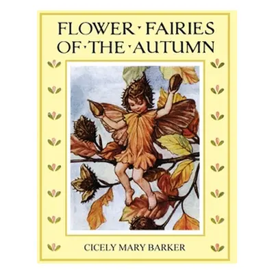 "Flower Fairies of the Autumn (In Full Color)" - "" ("Barker Cicely Mary")(Paperback)