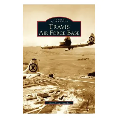 "Travis Air Force Base" - "" ("Stuart Newlin Diana")(Pevná vazba)