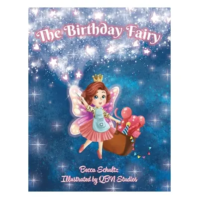 "The Birthday Fairy" - "" ("Schultz Becca")(Paperback)