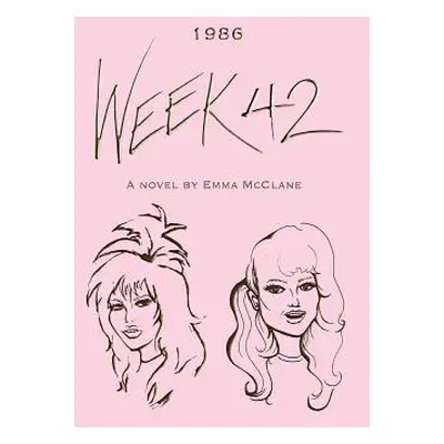 "Week 42: 1986" - "" ("McClane Emma")(Paperback)