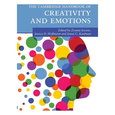 "The Cambridge Handbook of Creativity and Emotions" - "" ("Ivcevic Zorana")(Paperback)