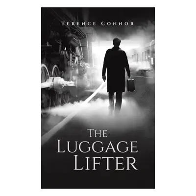 "The Luggage Lifter" - "" ("Connor Terence")(Pevná vazba)