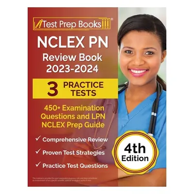 "NCLEX PN Review Book 2023 - 2024: 3 Practice Tests