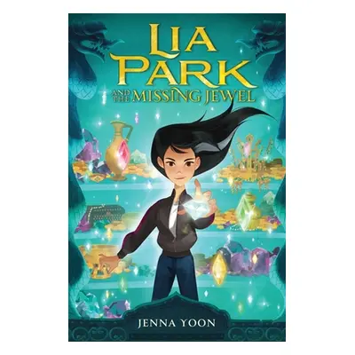 "Lia Park and the Missing Jewel" - "" ("Yoon Jenna")(Paperback)