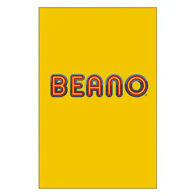 "Beano the Ultimate Guide: Discover All the Weird, Wacky and Wonderful Things about Beanotown" -