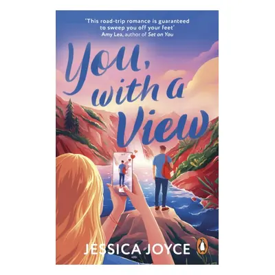 "You, With a View" - "A hilarious and steamy enemies-to-lovers road-trip romcom" ("Joyce Jessica