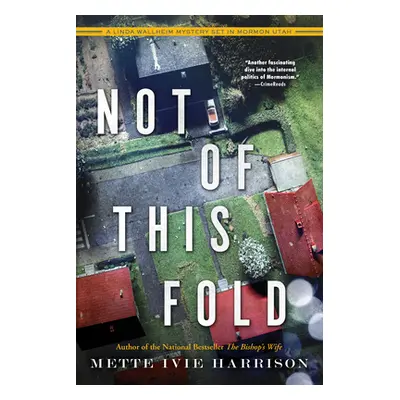 "Not of This Fold" - "" ("Harrison Mette Ivie")(Paperback)