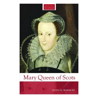 "Mary Queen of Scots" - "" ("Warnicke Retha M.")(Paperback)