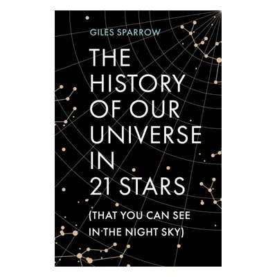 "History of Our Universe in 21 Stars" - "(That You Can Spot in the Night Sky)" ("Sparrow Giles")