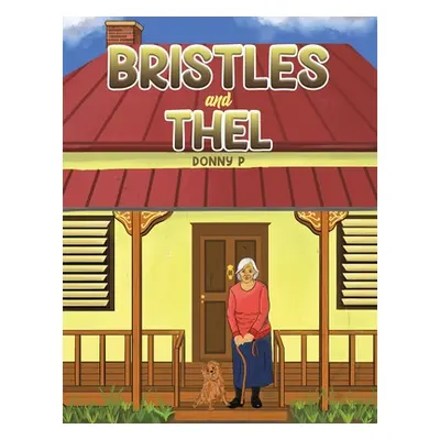 "Bristles and Thel" - "" ("P Donny")(Paperback)