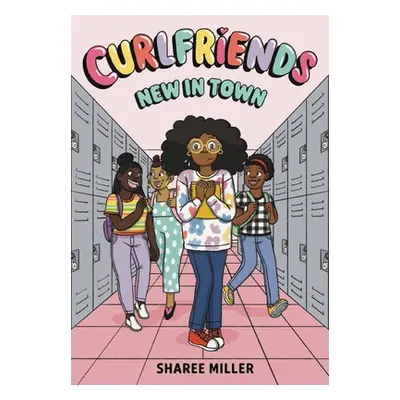 "Curlfriends: New in Town (a Graphic Novel)" - "" ("Miller Sharee")(Paperback)