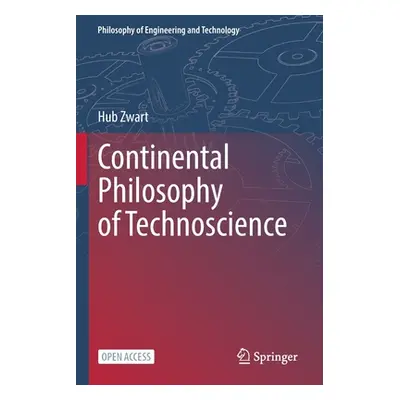 "Continental Philosophy of Technoscience" - "" ("Zwart Hub")(Paperback)