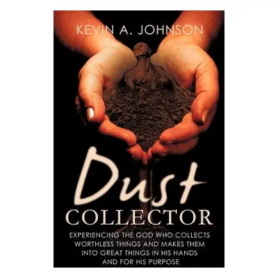 "Dust Collector" - "" ("Johnson Kevin A.")(Paperback)