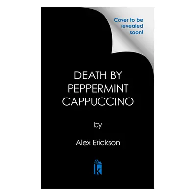 "Death by Peppermint Cappuccino" - "" ("Erickson Alex")(Mass Market Paperbound)