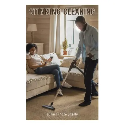 "Stinking Cleaning" - "" ("Finch-Scally Julie")(Paperback)